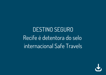 DESTINO SEGURO | Recife é detentora do selo internacional Safe Travels