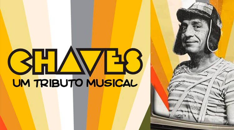 Chaves, um Tributo Musical - 'Aí Vem o Chaves' 